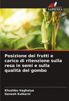Cover Posizione dei frutti e carico di ritenzione sulla resa in semi e sulla qualità del gombo