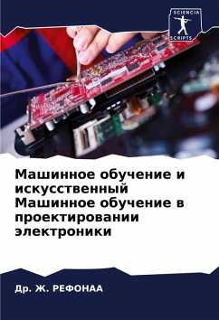 Mashinnoe obuchenie i iskusstwennyj Mashinnoe obuchenie w proektirowanii älektroniki - REFONAA, Dr. Zh.