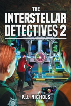 The Interstellar Detectives 2 - Nichols, P. J.