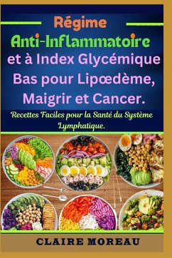 Cover Régime Anti-Inflammatoire et à Index Glycémique Bas pour Lip¿dème, Maigrir et Cancer