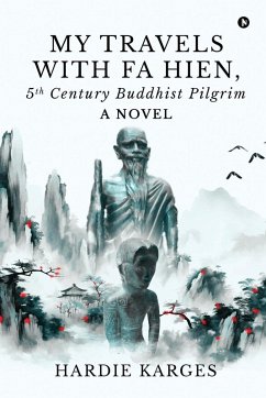 Cover My Travels with Fa Hien, 5th Century Buddhist Pilgrim