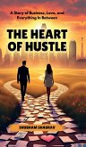 The Heart of Hustle The Heart of Hustle