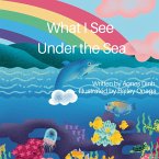 What I See Under the Sea