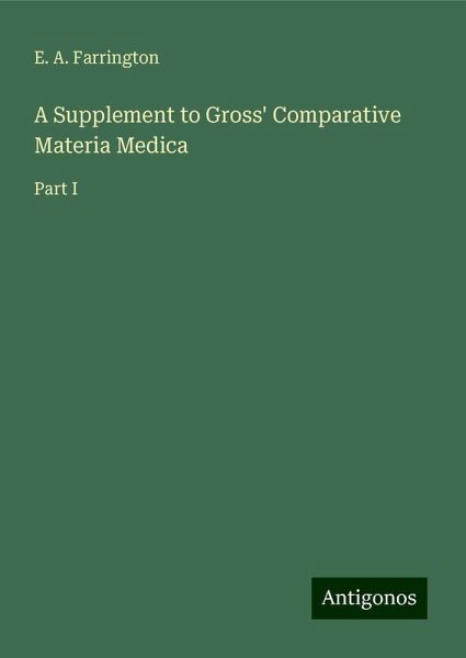 A Supplement to Gross' Comparative Materia Medica A Supplement to Gross' Comparative Materia Medica