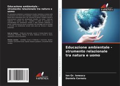 Educazione ambientale - strumento relazionale tra natura e uomo - Ionescu, Ion Gr.;CORNOIU, Daniela