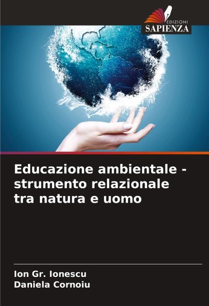 Educazione ambientale - strumento relazionale tra natura e uomo Educazione ambientale - strumento relazionale tra natura e uomo