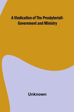 Cover A Vindication of the Presbyteriall-Government and Ministry