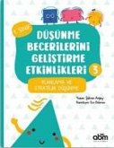 Düsünme Becerilerini Gelistirme Etkinlikleri 3 Düsünme Becerilerini Gelistirme Etkinlikleri 3