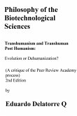 Philosophy of the Biotechnological Science, Transhumanism and Transhuman Post Humanism