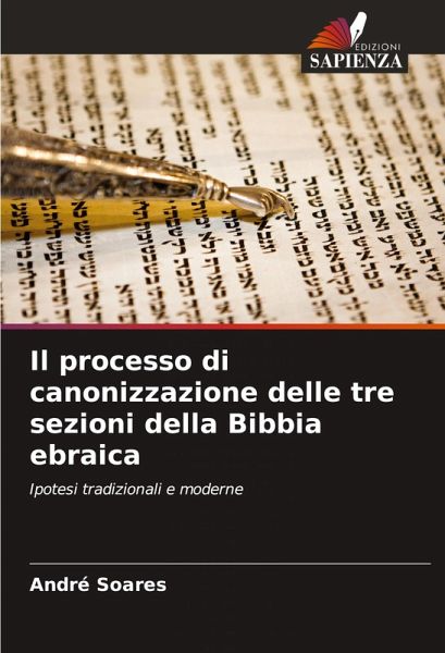 Il processo di canonizzazione delle tre sezioni della Bibbia ebraica