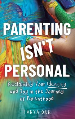 Parenting Isn't Personal - Orr