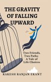 The Gravity of Falling Upward The Gravity of Falling Upward
