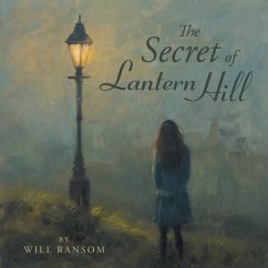 The Secret of Lantern Hill - Ransom, Will