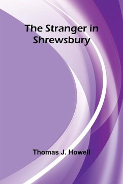 The Stranger in Shrewsbury - J. Howell, Thomas