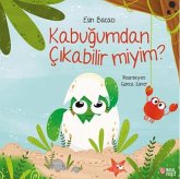 Kabugumdan Cikabilir miyim Kabugumdan Cikabilir miyim