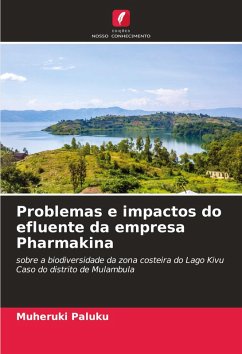 Problemas e impactos do efluente da empresa Pharmakina - PALUKU, MUHERUKI