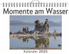 Momente am Wasser - (Wandkalender 2025,... - Bild 1