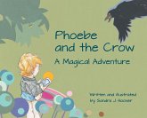 Phoebe and the Crow Phoebe and the Crow