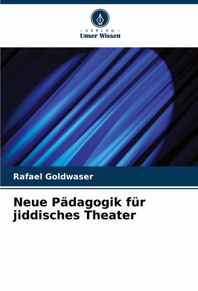 Neue Pädagogik für jiddisches Theater