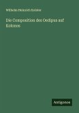 Die Composition des Oedipus auf Kolonos