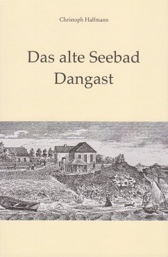 Das alte Seebad Dangast - Halfmann, Christoph