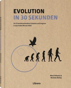 Die Evolution in 30 Sekunden - Battey (Ed.), Nicholoas;Fellowes, Mark