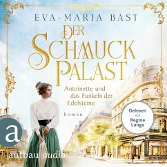 Der Schmuckpalast - Antoinette und das Funkeln der Edelsteine (MP3-Download) - Bast, Eva-Maria