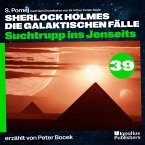 Suchtrupp ins Jenseits (Sherlock Holmes - Die galaktischen Fälle, Folge 39) (MP3-Download)