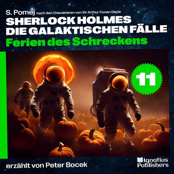 Ferien des Schreckens (Sherlock Holmes - Die galaktischen Fälle, Folge 11) (MP3-Download) Ferien des Schreckens (Sherlock Holmes - Die galaktischen Fälle, Folge 11) (MP3-Download)