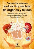 Conceptos actuales en donación y trasplante de órganos y tejidos (eBook, PDF) Conceptos actuales en donación y trasplante de órganos y tejidos (eBook, PDF)