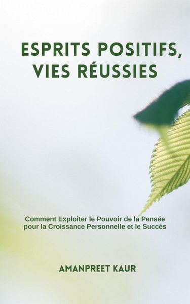 Esprits Positifs, Vies Réussies (eBook, ePUB)