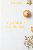 Glorious Christmas Glorious Christmas