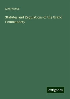 Statutes and Regulations of the Grand Commandery - Anonymous