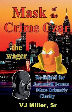 Mask of the Crime Czar - the wager - Miller, VJ Sr.