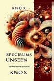 Spectrums Unseen (Monochrome Edition) Spectrums Unseen (Monochrome Edition)