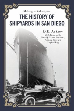 The History of Shipyards in San Diego - Askew, D. E.