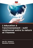 L'éducation à l'environnement - outil relationnel entre la nature et l'homme L'éducation à l'environnement - outil relationnel entre la nature et l'homme