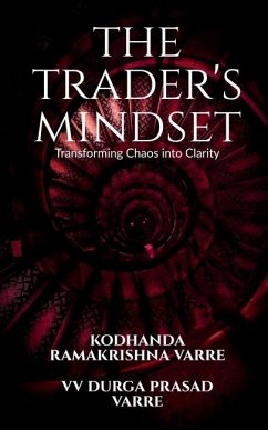 The Trader's Mindset - Kodhanda Ramakrishna Varre