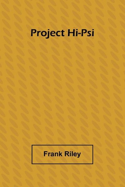 Project Hi-Psi Project Hi-Psi