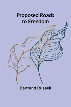 Proposed Roads to Freedom - Russell, Bertrand