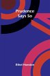 Prudence Says So - Bild 1