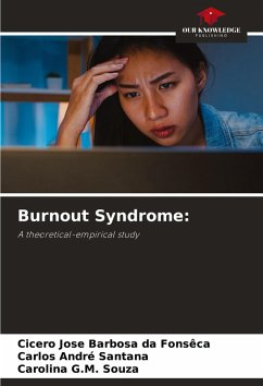 Burnout Syndrome: - Fonsêca, Cicero Jose Barbosa da;Santana, Carlos André;Souza, Carolina G.M.