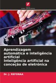 Aprendizagem automática e inteligência artificial Inteligência artificial na conceção de eletrónica Aprendizagem automática e inteligência artificial Inteligência artificial na conceção de eletrónica
