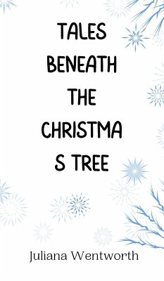 Tales Beneath the Christmas Tree - Wentworth, Juliana