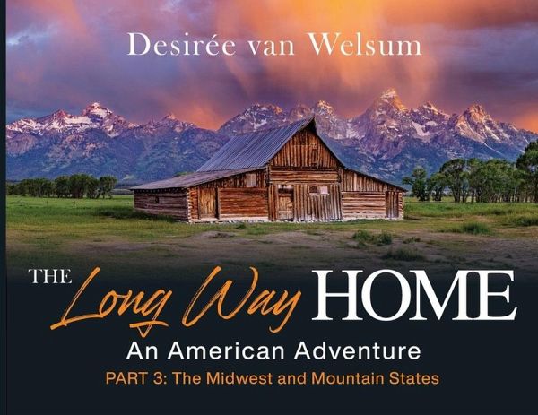 The Long Way Home - An American Adventure The Long Way Home - An American Adventure
