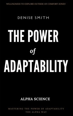 THE POWER of ADAPTABILITY - Smith, Denise THE POWER of ADAPTABILITY - Smith, Denise