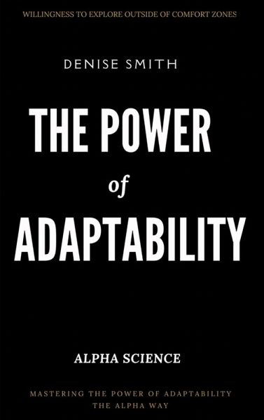 THE POWER of ADAPTABILITY THE POWER of ADAPTABILITY