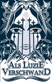 Als Luzie verschwand Als Luzie verschwand