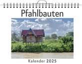 Pfahlbauten - (Wandkalender 2025, Kalender DIN A4 quer, Monatskalender im Querformat mit Kalendarium, das perfekte Geschenk)