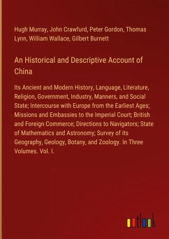 An Historical and Descriptive Account of China An Historical and Descriptive Account of China